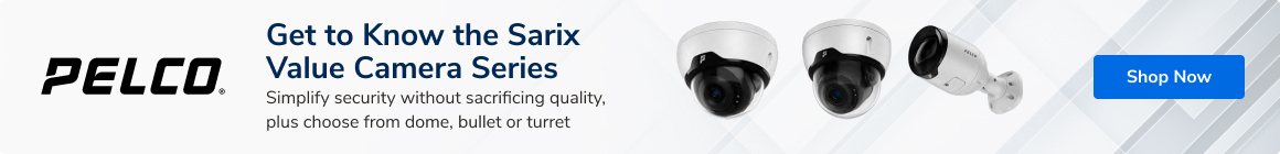 Get to Know the Sarix Value Camera Series