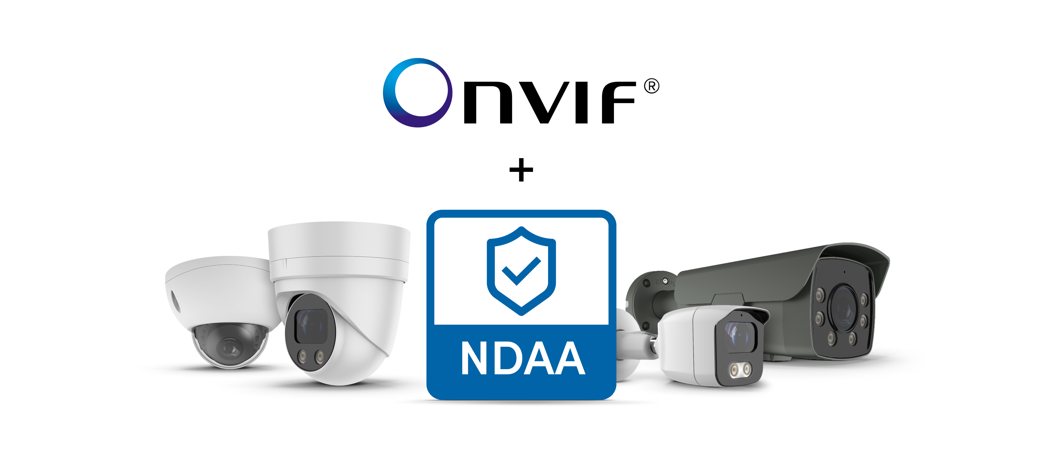 ONVIF + NDAA compliant